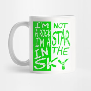 I'm not a rock star, I'm a star in the sky Mug